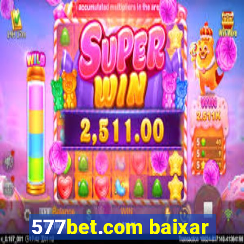 577bet.com baixar